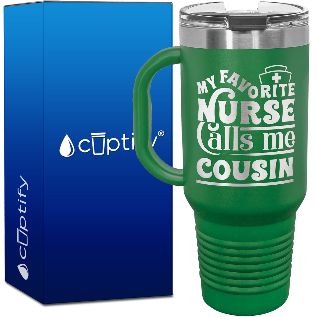 My Favorite Nurse Calls Me Cousin 40oz Nurse Travel Mug