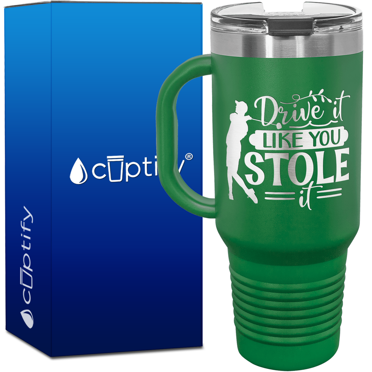 Drive it Like You Stole It Golf 40oz Golf Travel Mug