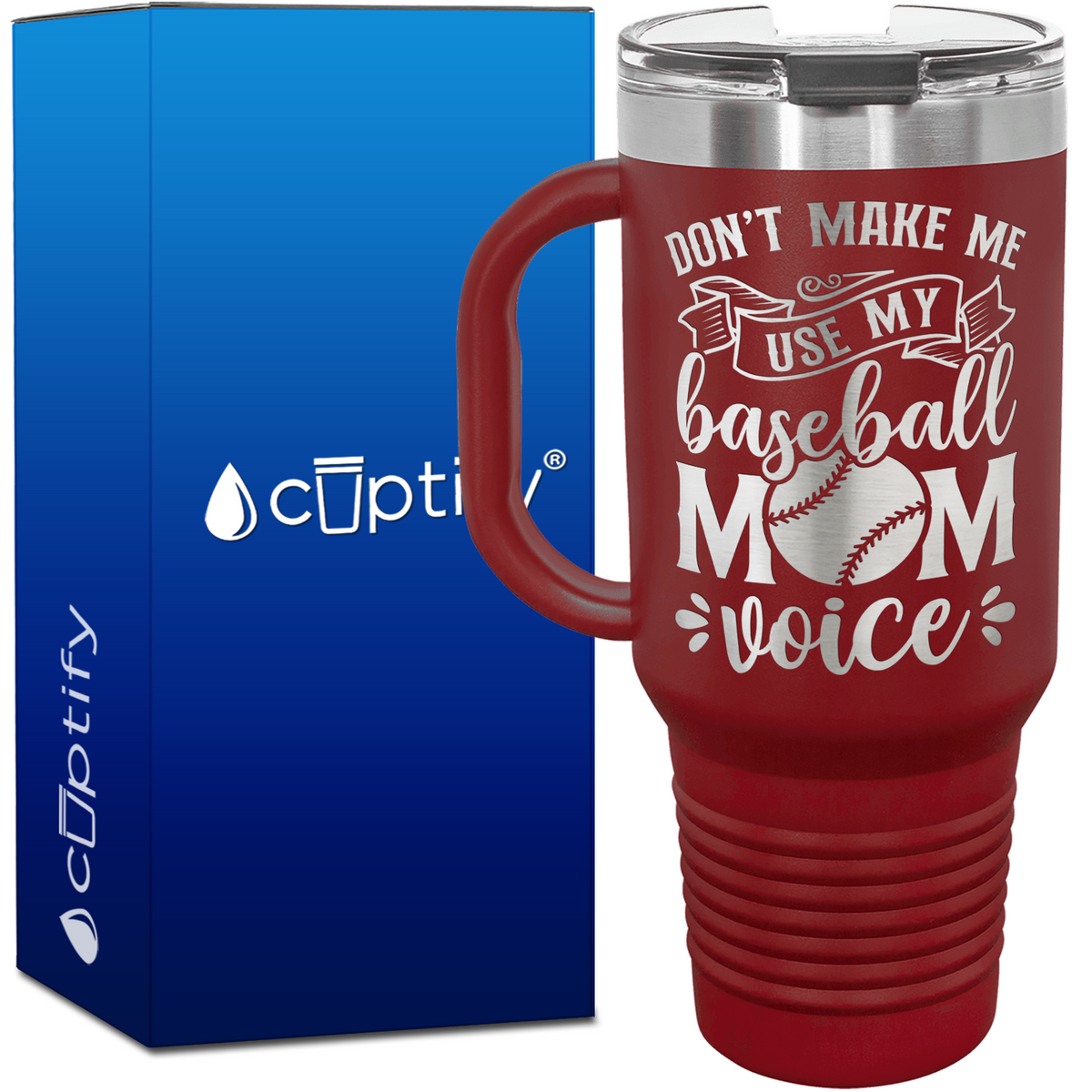 Don't Make Me Use My Baseball Mom Voice 40oz Baseball Travel Mug