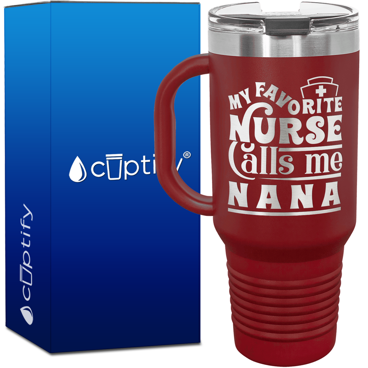 My Favorite Nurse Calls Me Nana 40oz Nurse Travel Mug