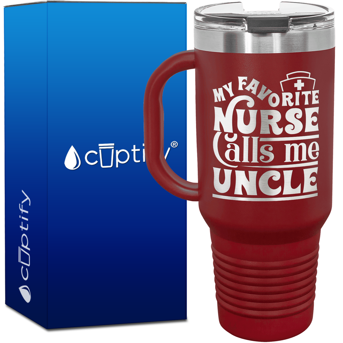 My Favorite Nurse Calls Me Uncle 40oz Nurse Travel Mug