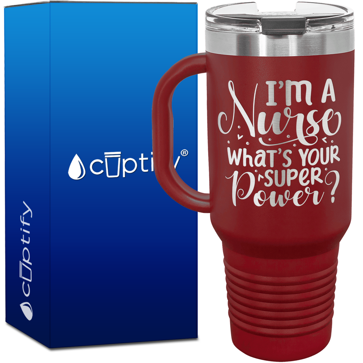 I'm a Nurse, What's Your Super Power 40oz Nurse Travel Mug