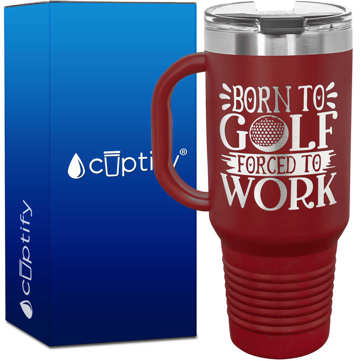 Born to Golf Forced to Work 40oz Golf Travel Mug