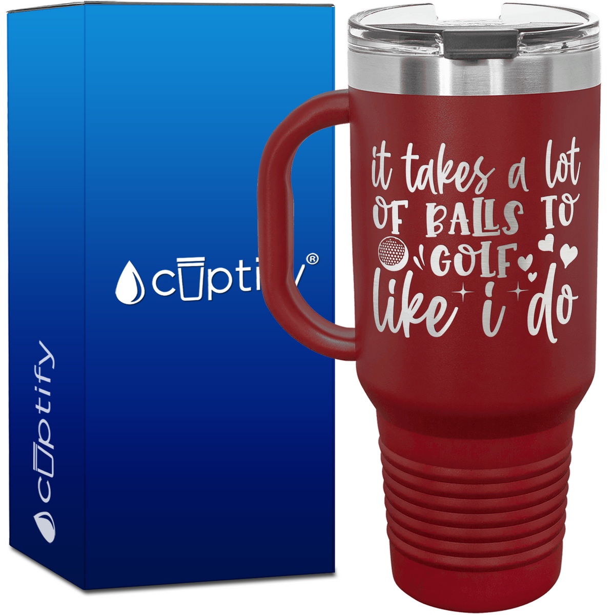 It Takes a Lot of Balls to Golf Like I Do 40oz Golf Travel Mug