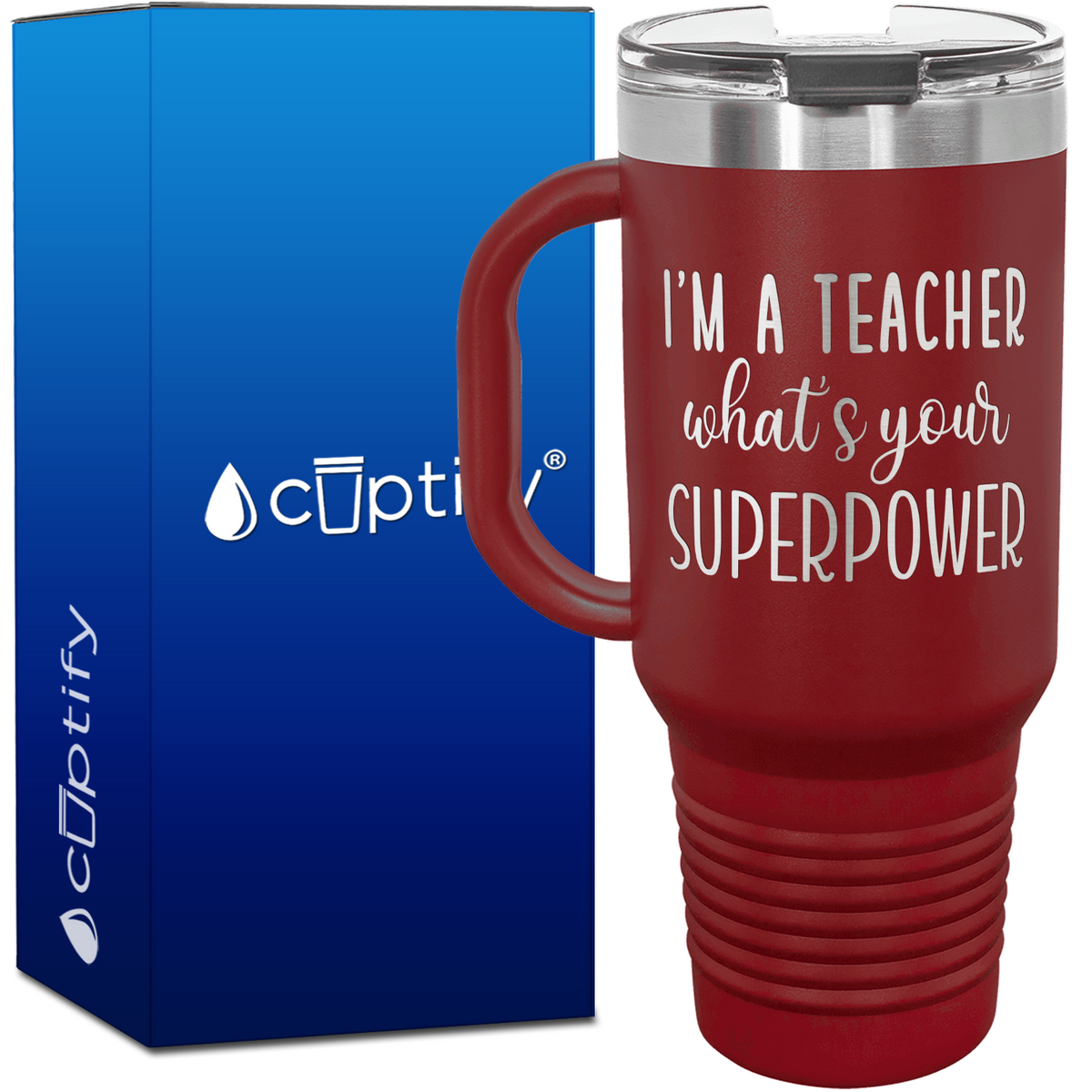 I'm a Teacher What's Your Superpower 40oz Teacher Travel Mug