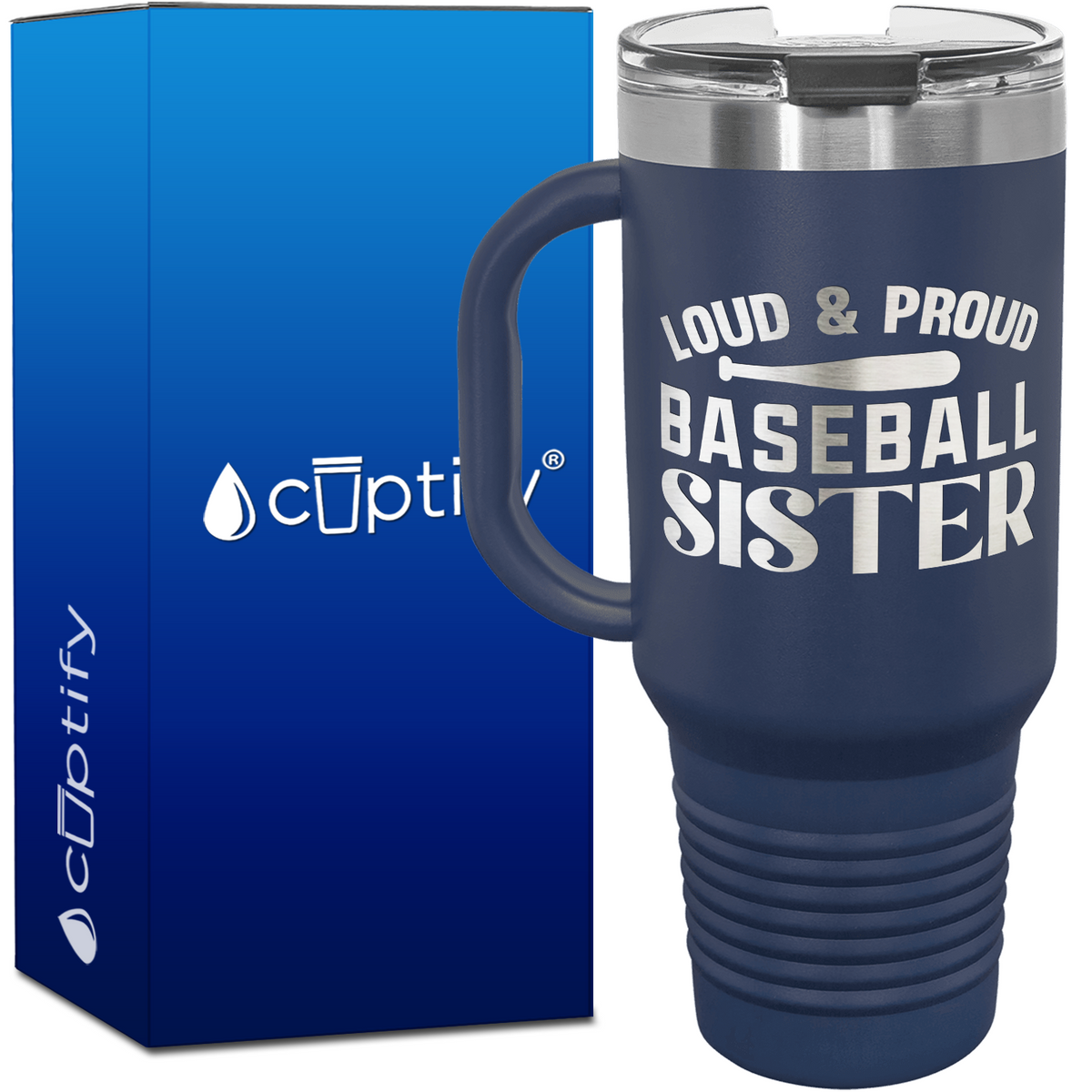 Loud and Proud Baseball Sister 40oz Baseball Travel Mug
