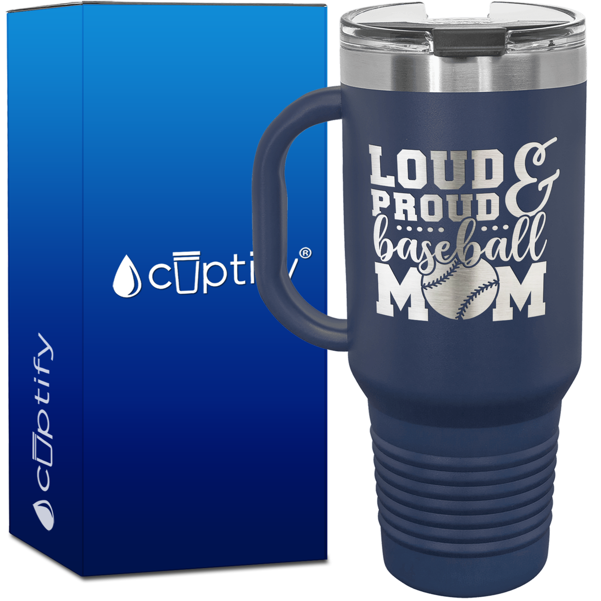 Loud and Proud Baseball Mom 40oz Baseball Travel Mug