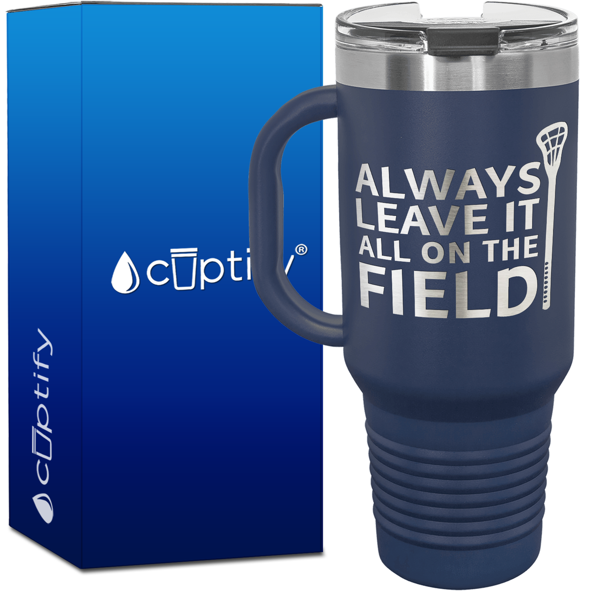 Always Leave it on the Field 40oz Lacrosse Travel Mug