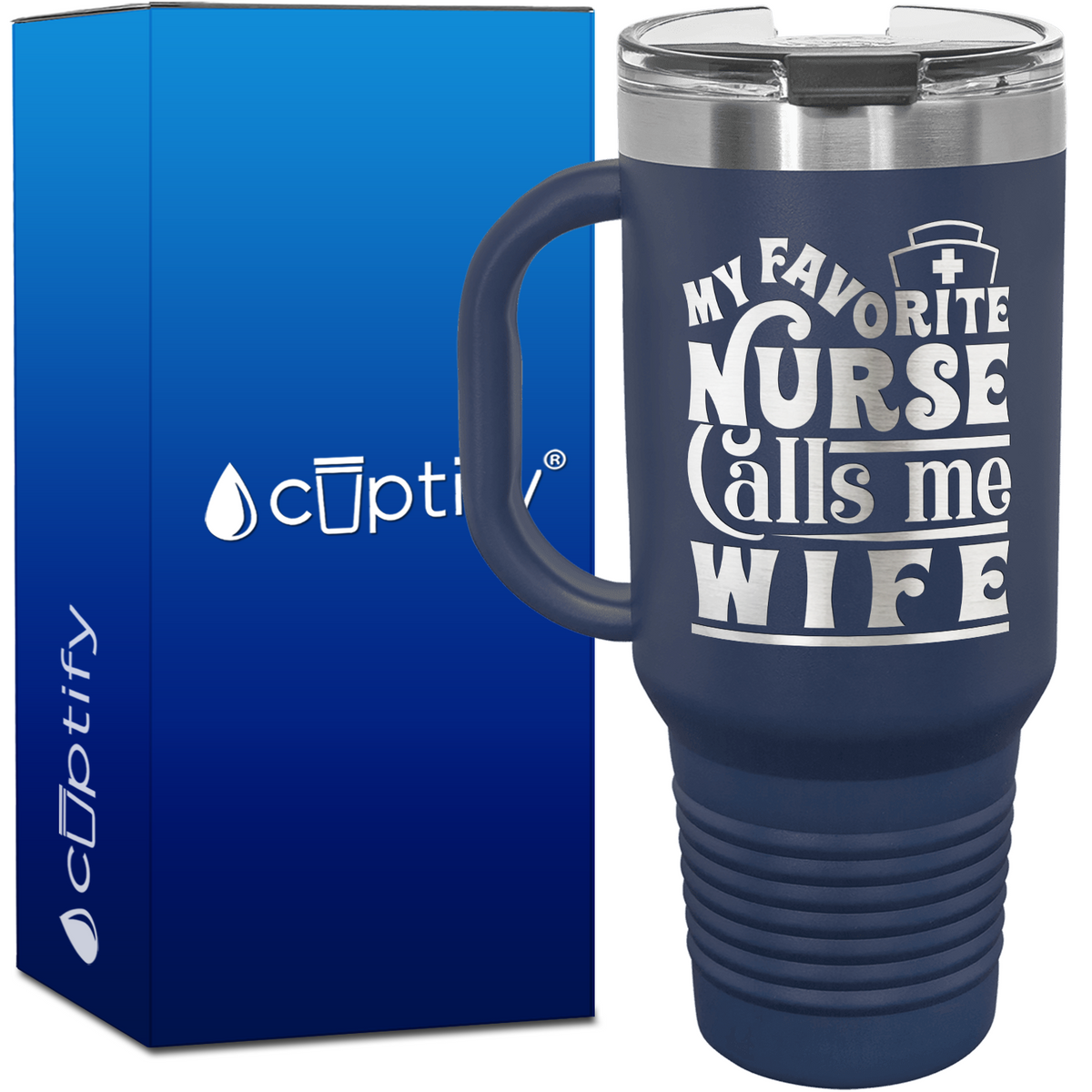 My Favorite Nurse Calls Me Wife 40oz Nurse Travel Mug
