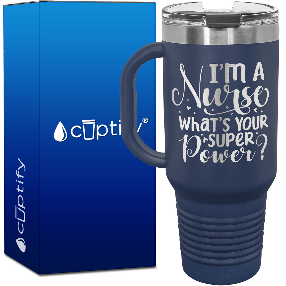 I'm a Nurse, What's Your Super Power 40oz Nurse Travel Mug