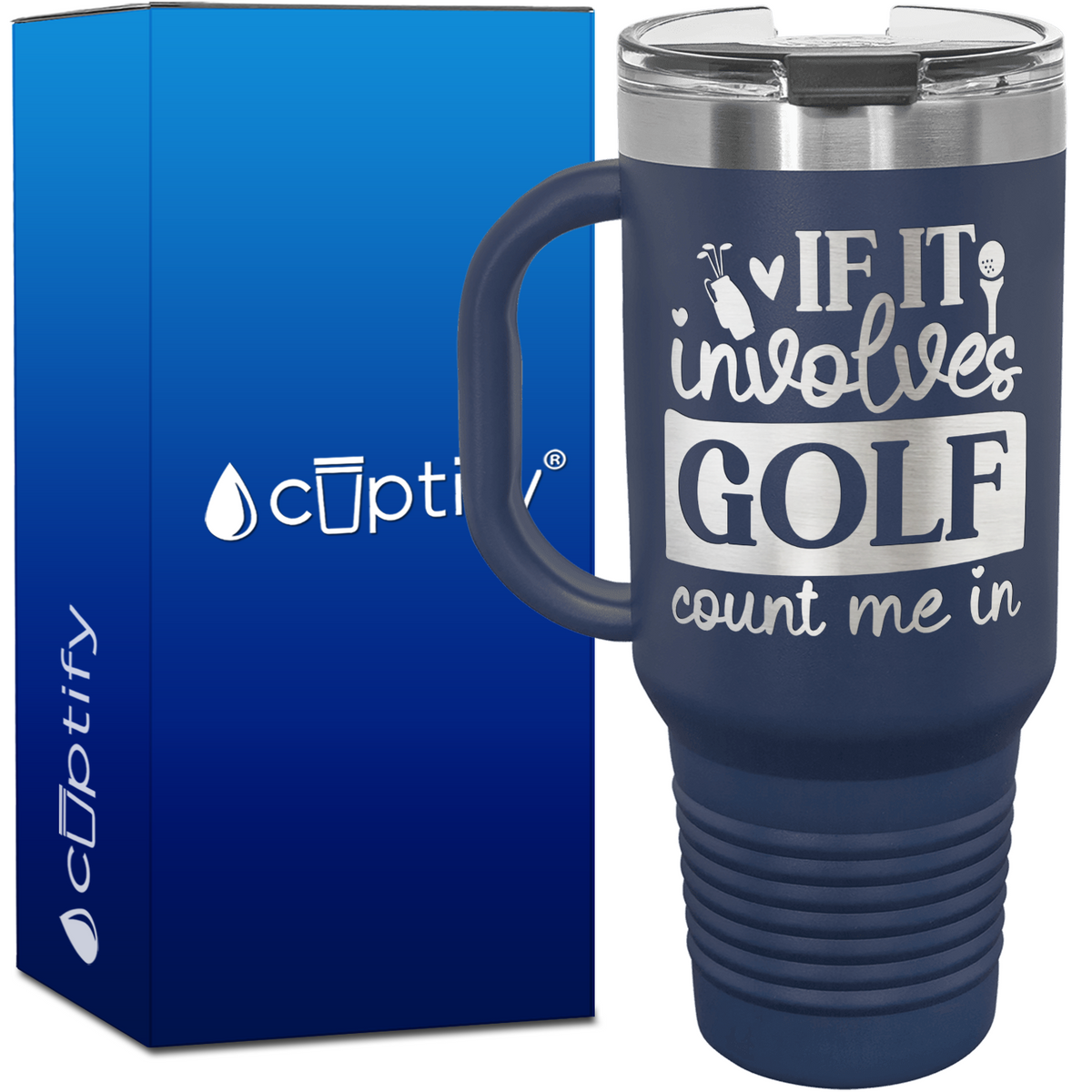 If It Involves Golf Count Me In 40oz Golf Travel Mug