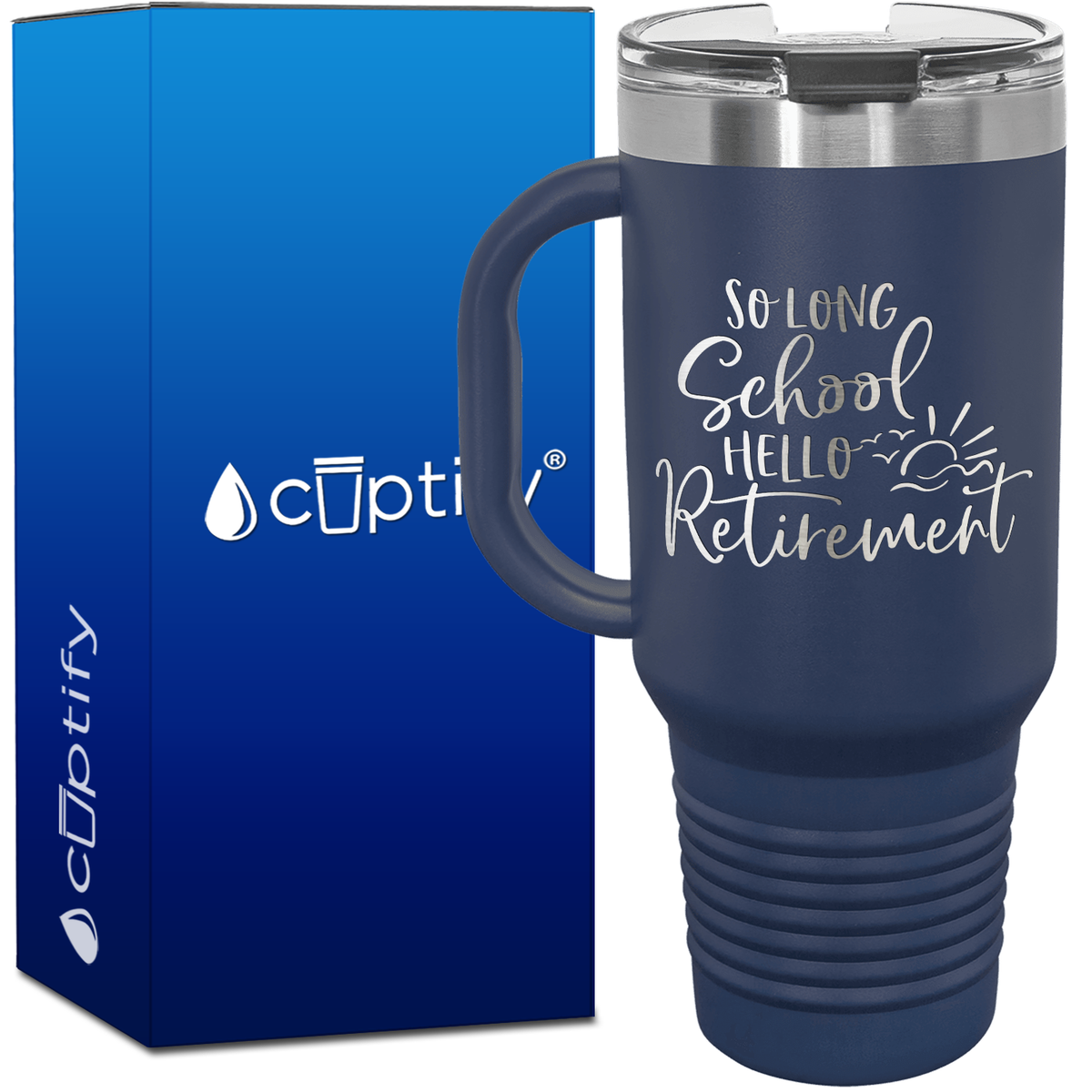 So Long School, Hello Retirement 40oz Retirement Travel Mug