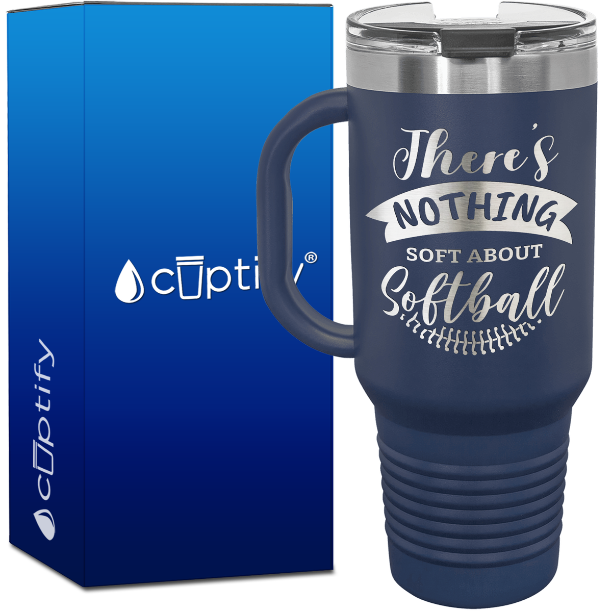 There's Nothing Soft About Softball Banner 40oz Softball Travel Mug