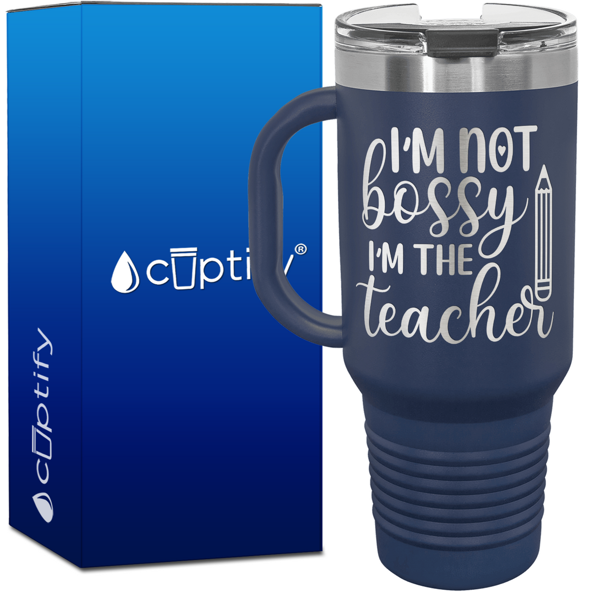I'm Not Bossy I'm the Teacher 40oz Teacher Travel Mug