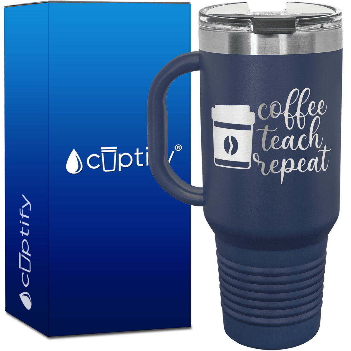 Coffee Teach Repeat 40oz Teacher Travel Mug