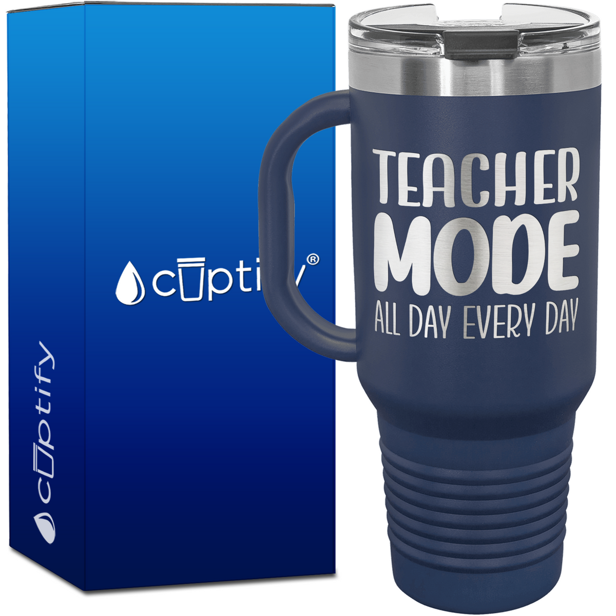 Teacher Mode All Day Every Day 40oz Teacher Travel Mug