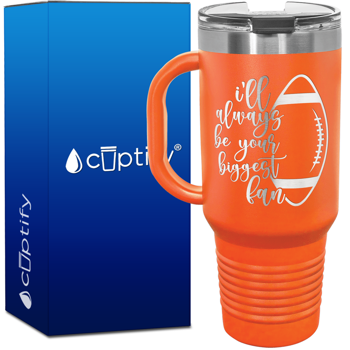 I'll Always Be Your Biggest Fan Football 40oz Football Travel Mug
