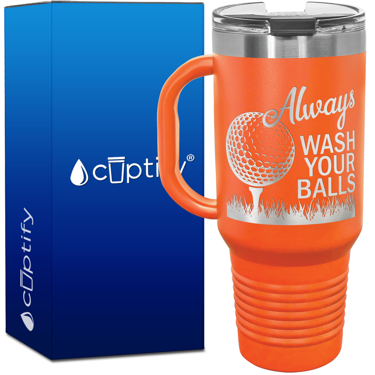 Always Wash Your Balls 40oz Golf Travel Mug