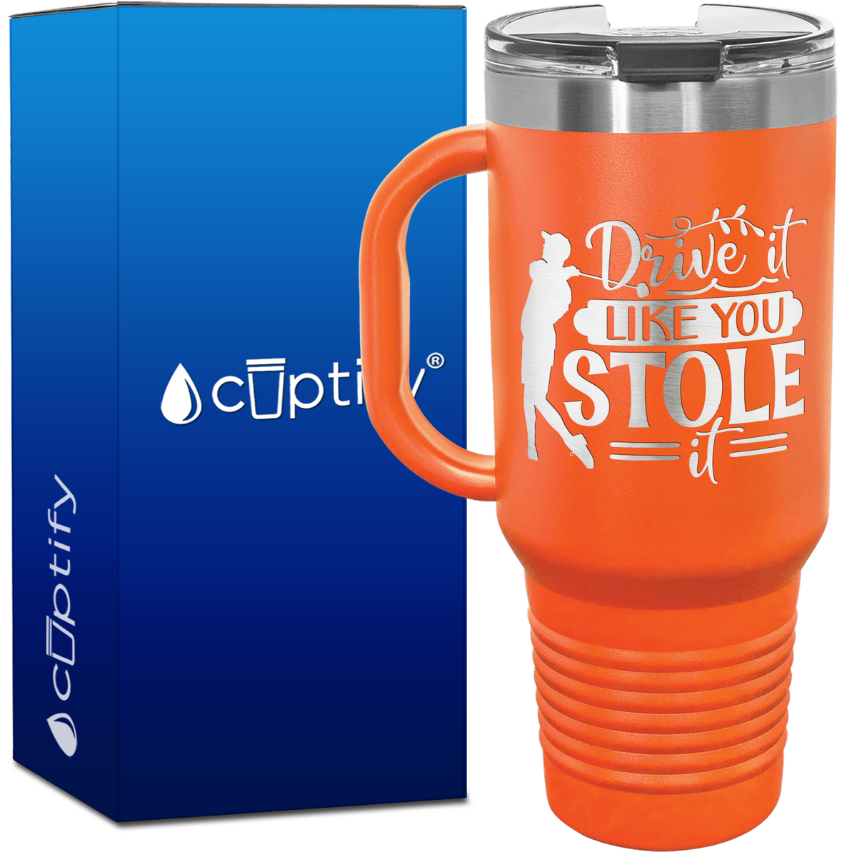 Drive it Like You Stole It Golf 40oz Golf Travel Mug