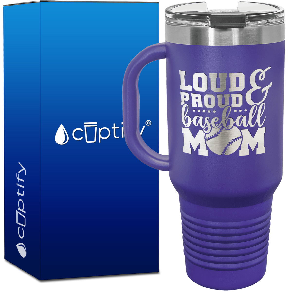 Loud and Proud Baseball Mom 40oz Baseball Travel Mug
