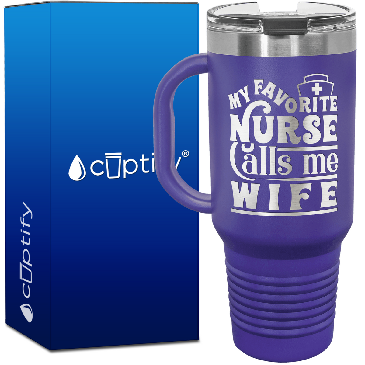 My Favorite Nurse Calls Me Wife 40oz Nurse Travel Mug