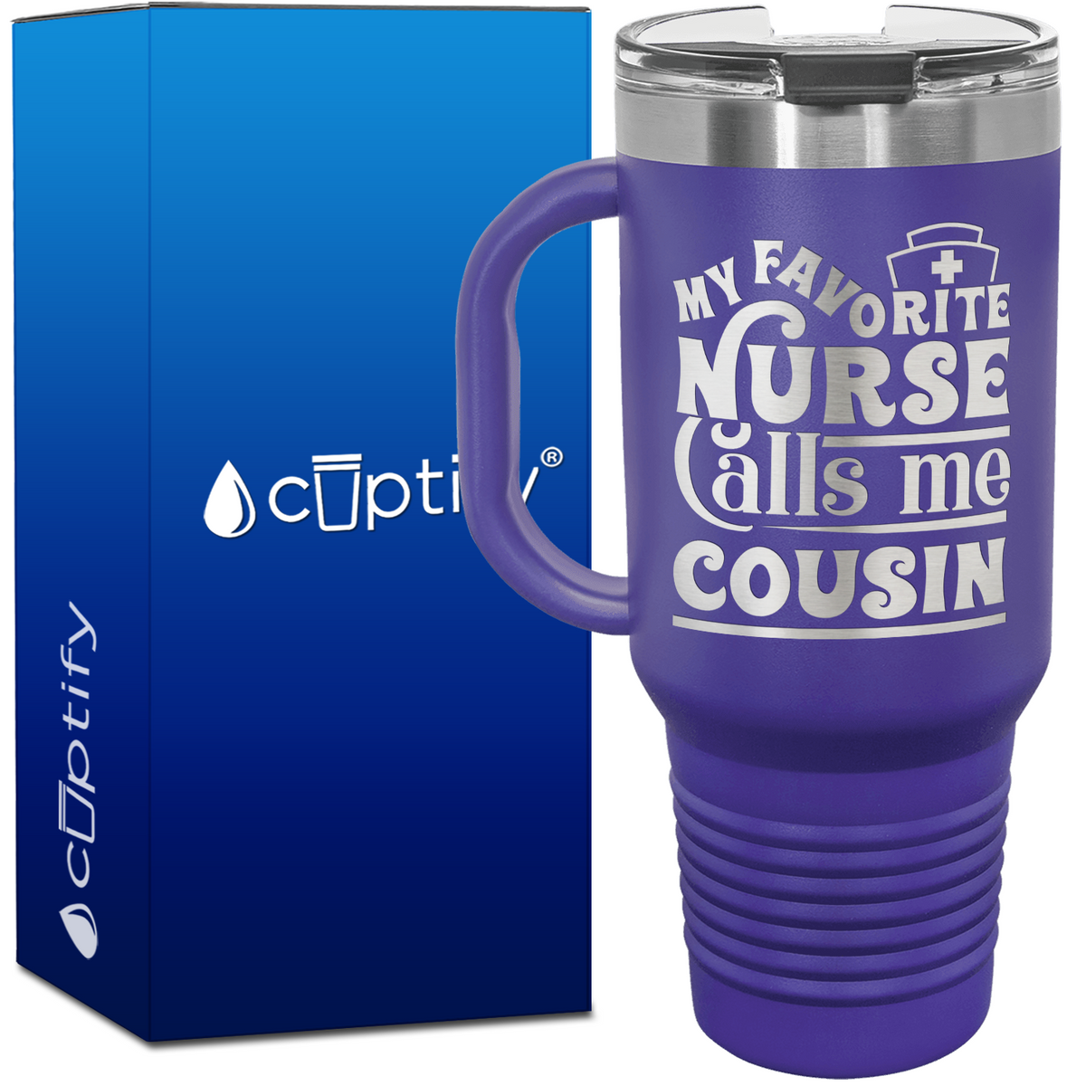 My Favorite Nurse Calls Me Cousin 40oz Nurse Travel Mug