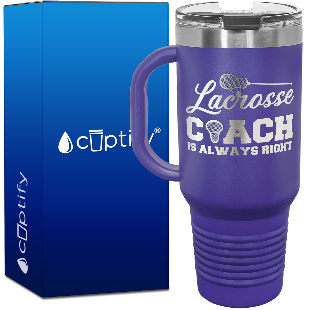 Lacrosse Coach is Always Right 40oz Coach Travel Mug