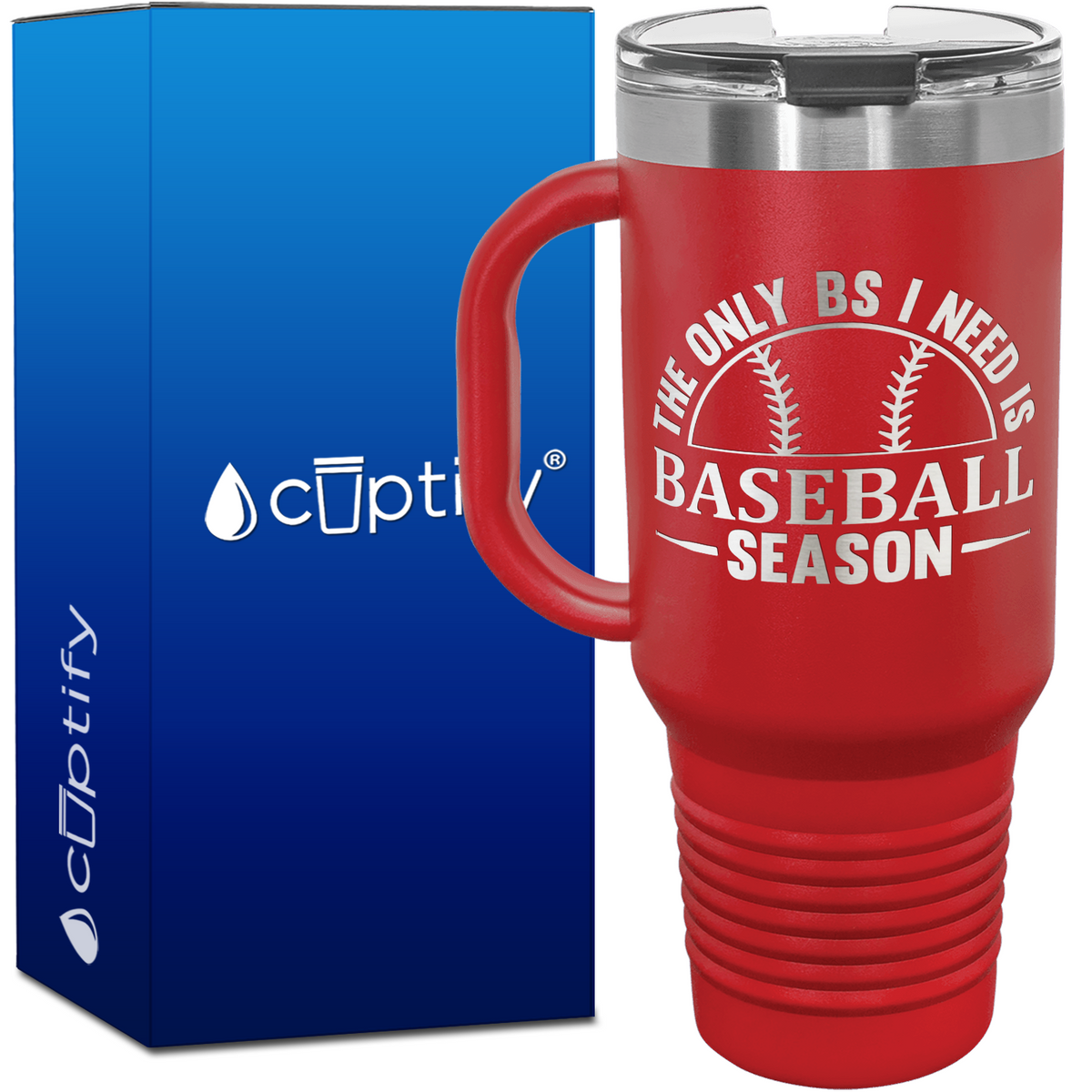 The Only BS I Need is Baseball Season 40oz Baseball Travel Mug