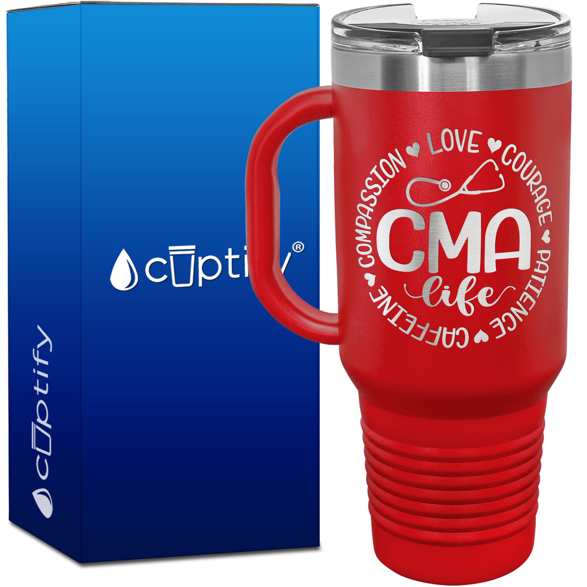 CMA Life - Compassion, Love, Courage, Patience, Caffeine 40oz Nurse Travel Mug