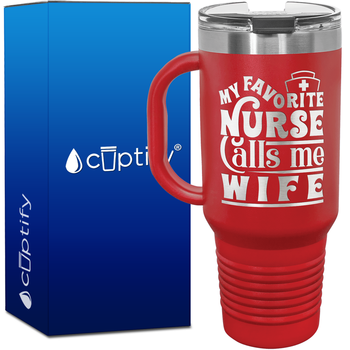 My Favorite Nurse Calls Me Wife 40oz Nurse Travel Mug