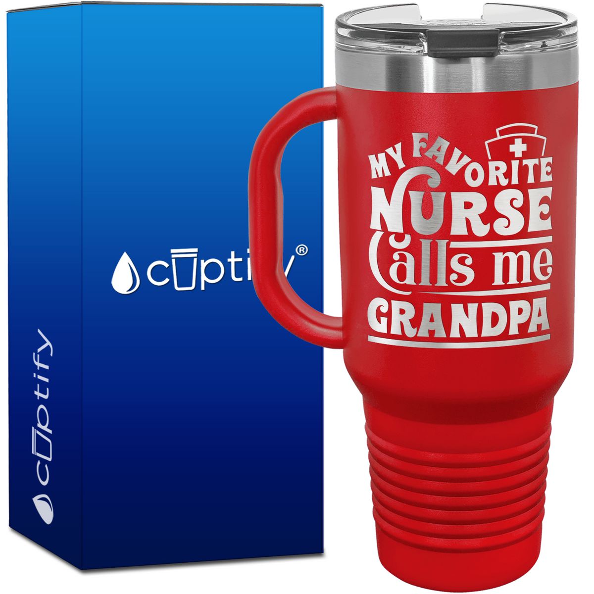 My Favorite Nurse Calls Me Grandpa 40oz Nurse Travel Mug