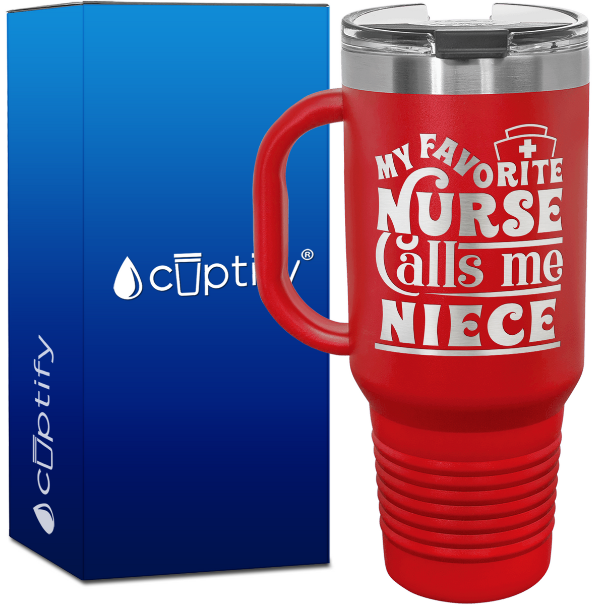 My Favorite Nurse Calls Me Niece 40oz Nurse Travel Mug