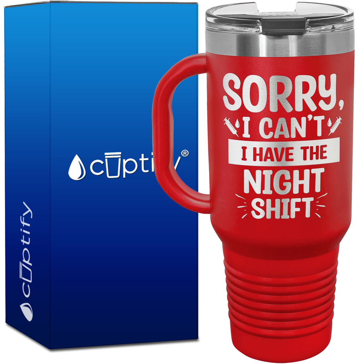 Sorry, I Can't I Have the Night Shift 40oz Nurse Travel Mug
