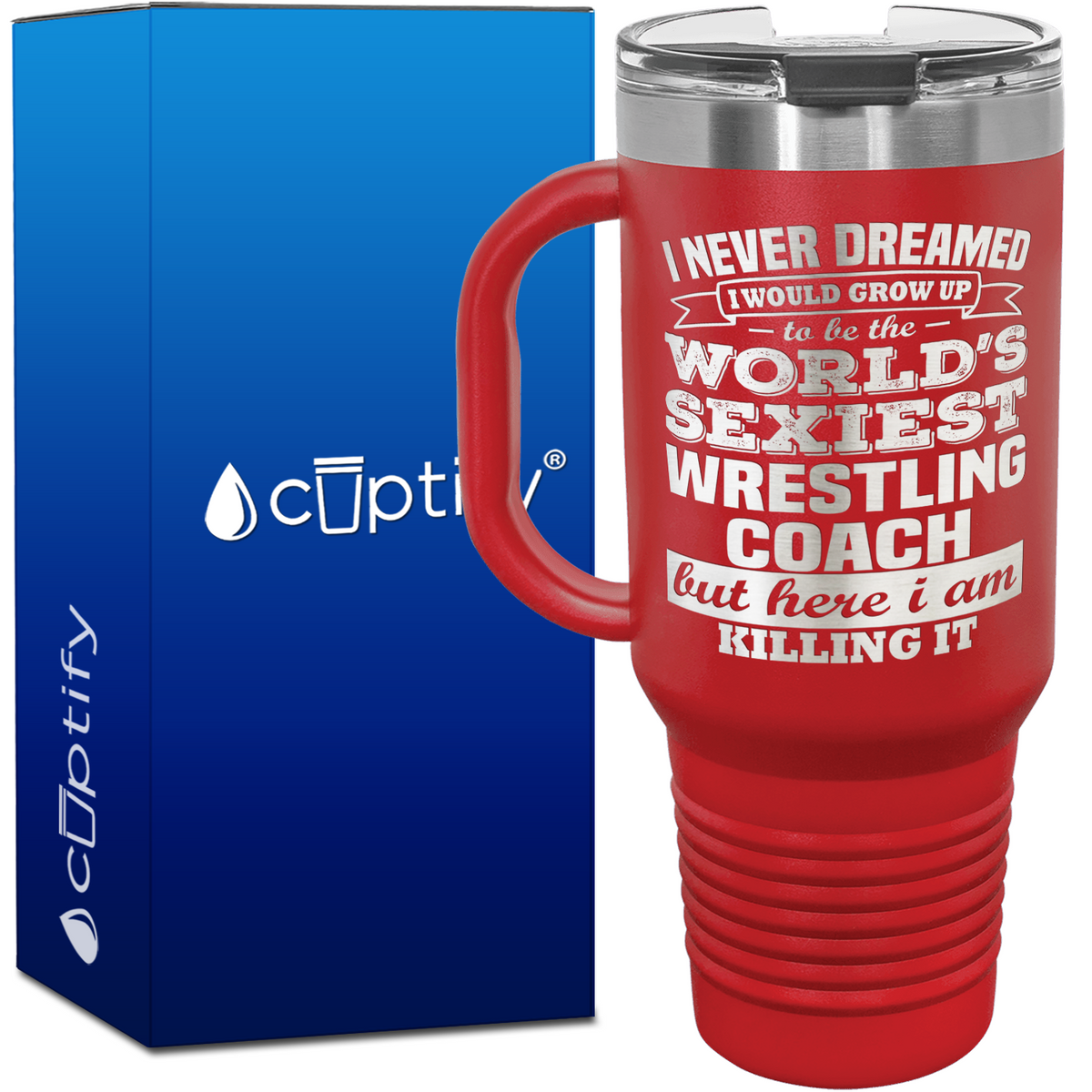 I Never Dreamed World's Sexiest Wrestling Coach 40oz Travel Mug