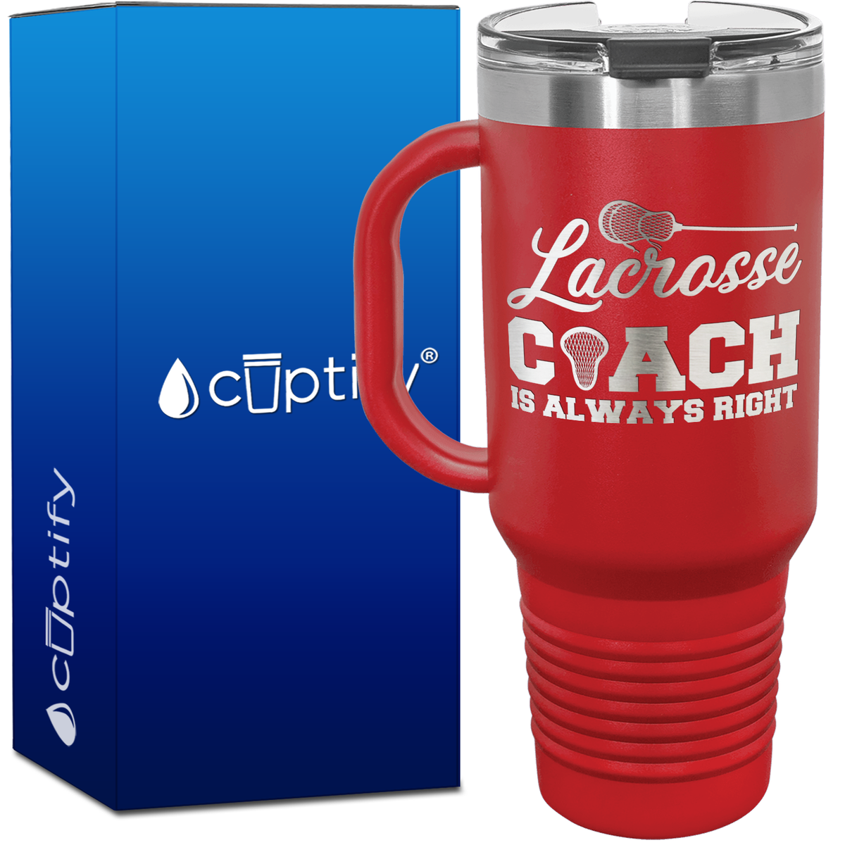 Lacrosse Coach is Always Right 40oz Coach Travel Mug