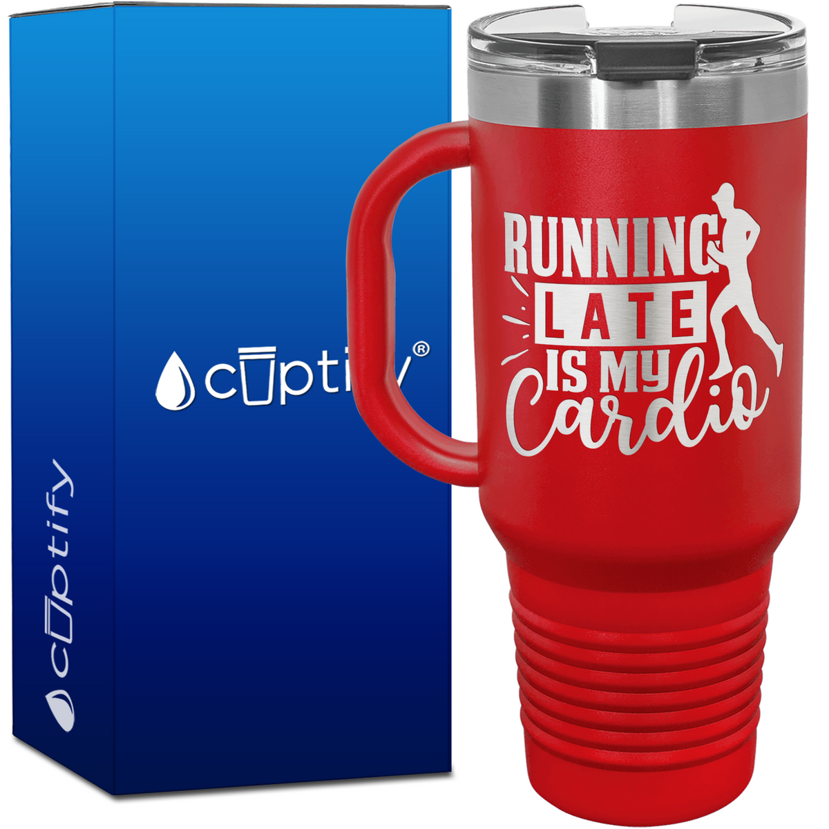 Running Late is my Cardio 40oz Running Travel Mug