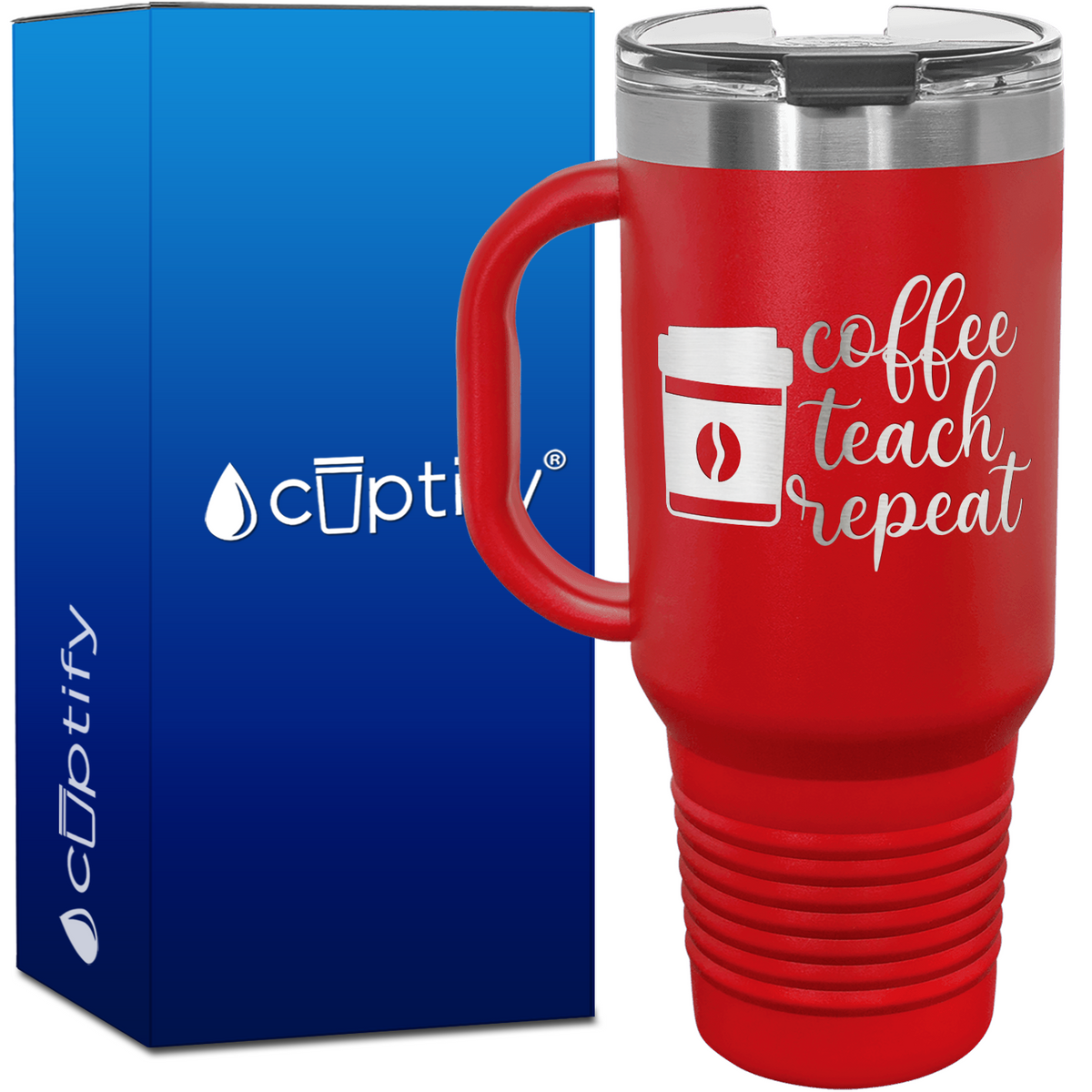 Coffee Teach Repeat 40oz Teacher Travel Mug