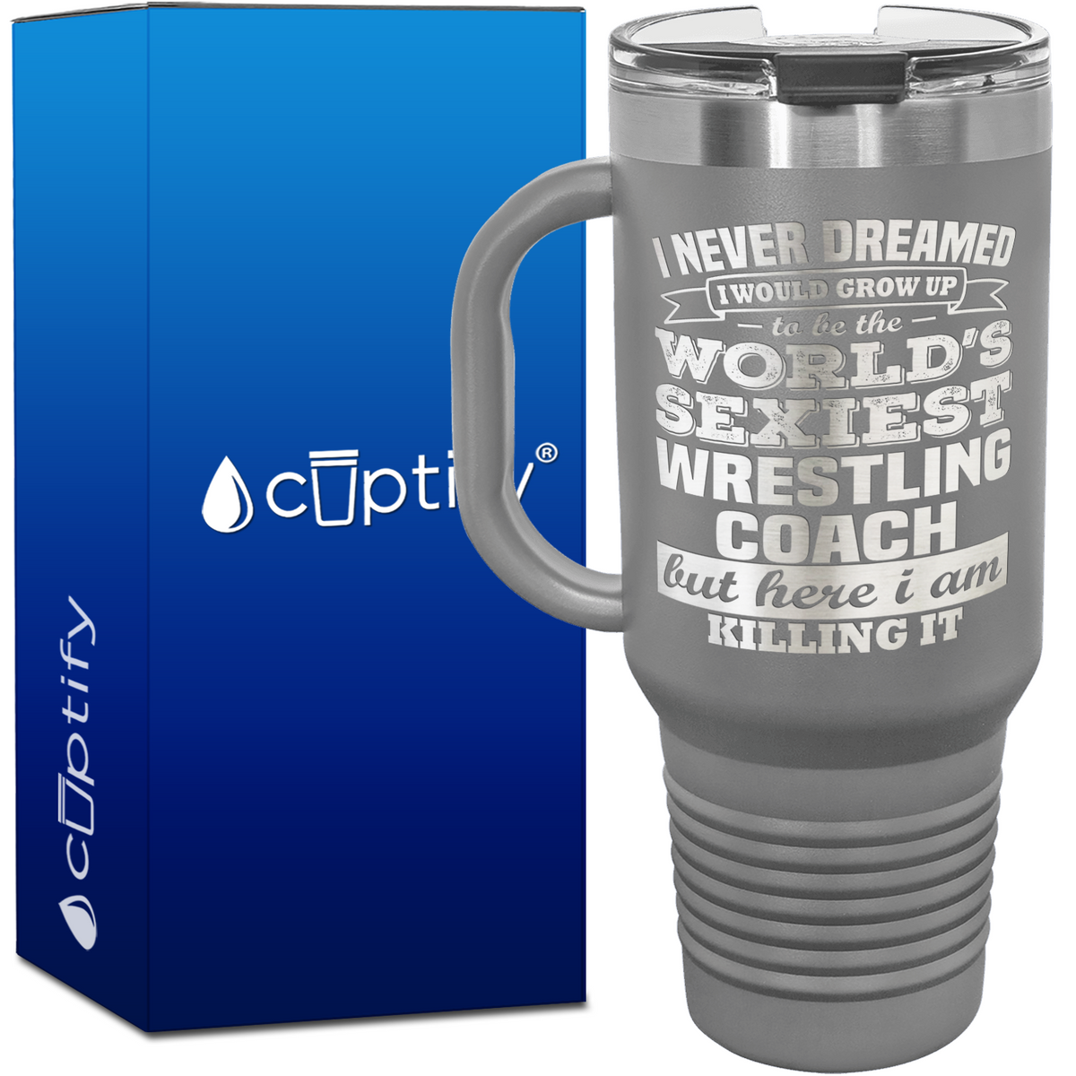 I Never Dreamed World's Sexiest Wrestling Coach 40oz Travel Mug