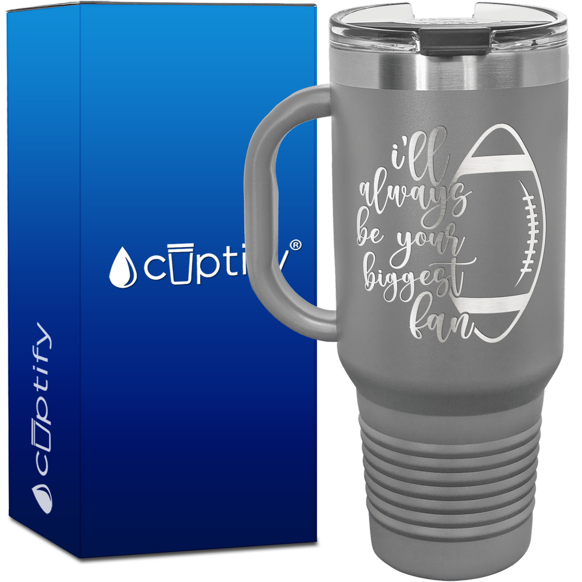 I'll Always Be Your Biggest Fan Football 40oz Football Travel Mug