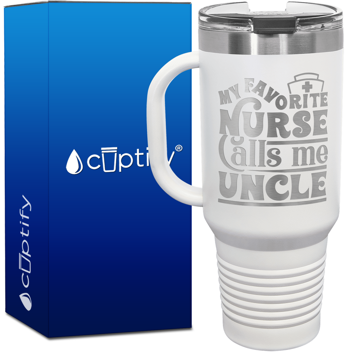 My Favorite Nurse Calls Me Uncle 40oz Nurse Travel Mug