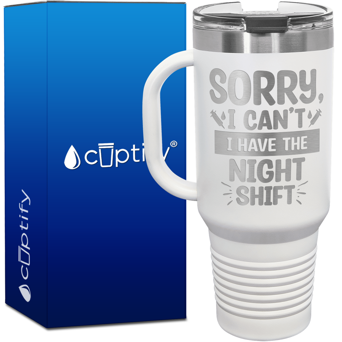 Sorry, I Can't I Have the Night Shift 40oz Nurse Travel Mug