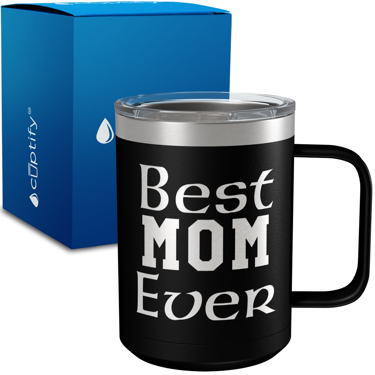 Best Mom Ever 15oz Stainless Steel Mug