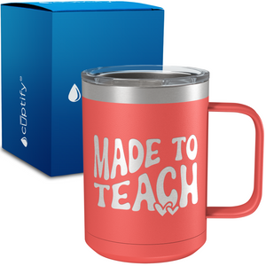 Made to Teach 15oz Stainless Steel Mug