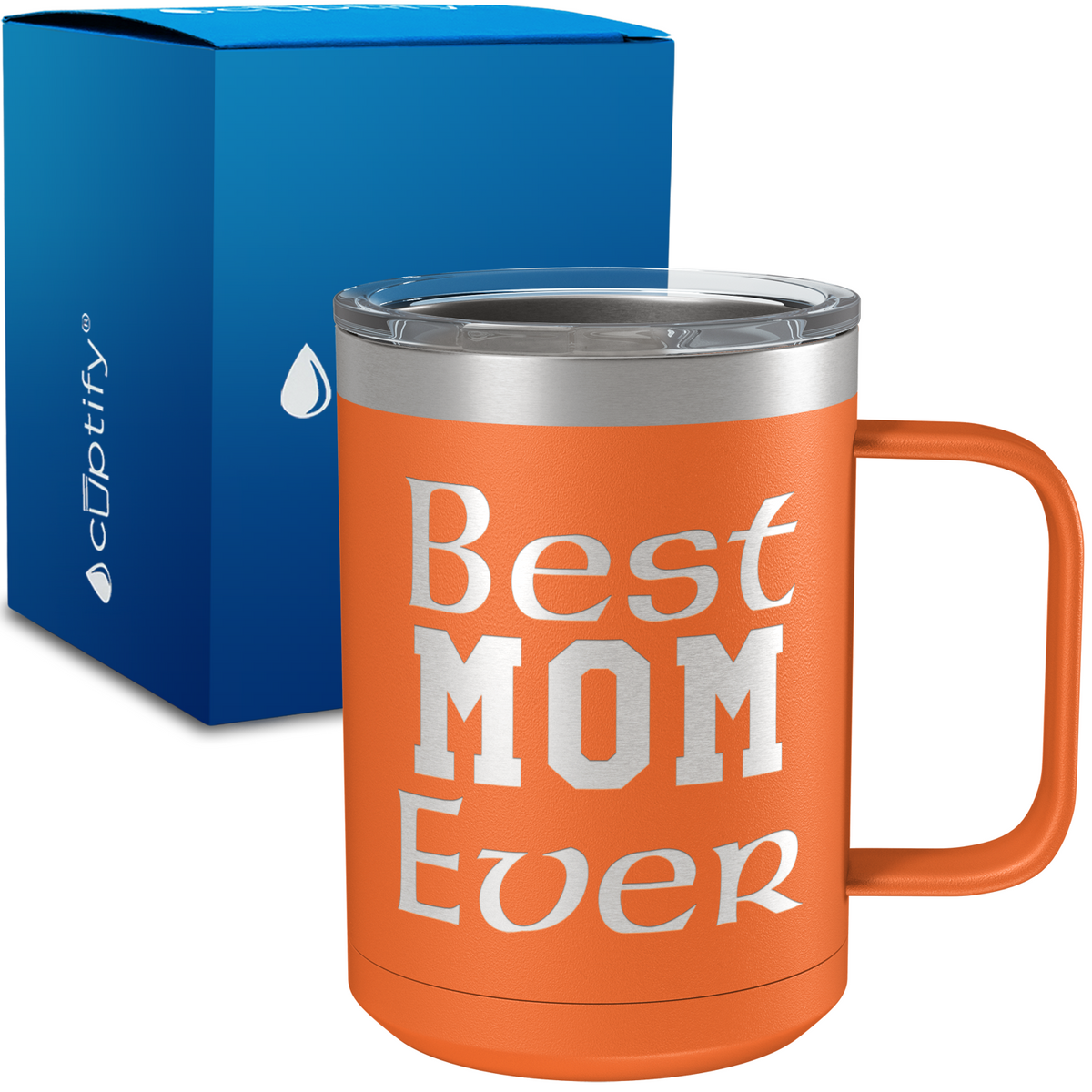 Best Mom Ever 15oz Stainless Steel Mug