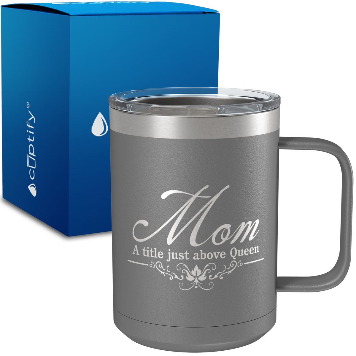 Mom A title just Above Queen 15oz Stainless Steel Mug