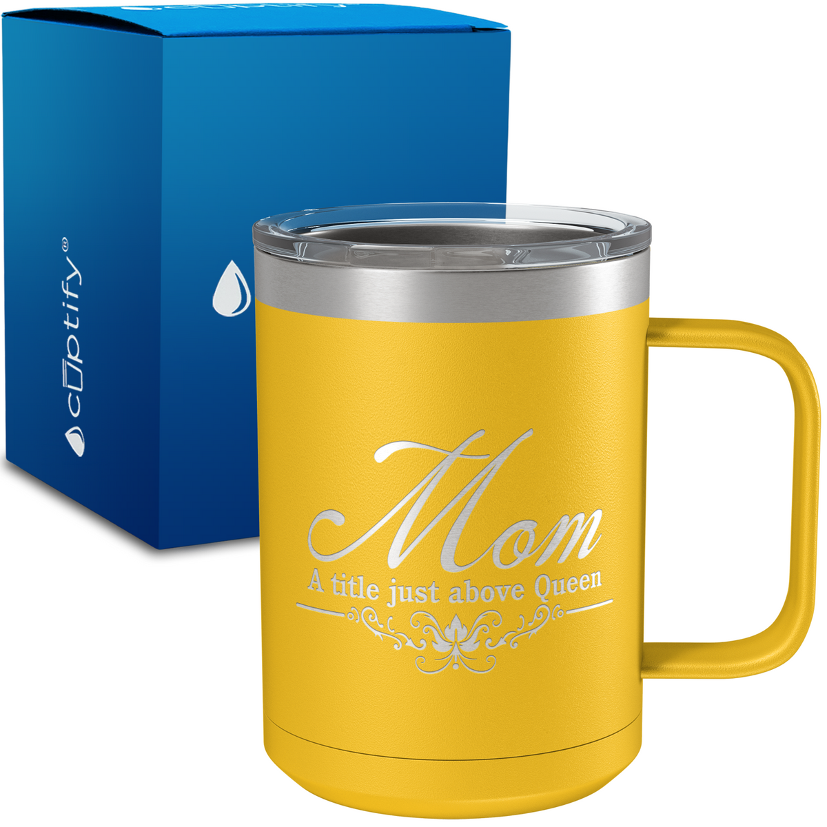 Mom A title just Above Queen 15oz Stainless Steel Mug