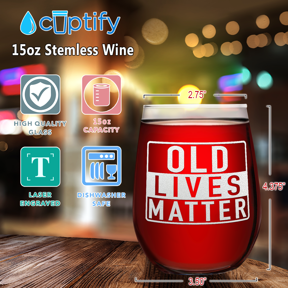 Old Lives Matter Laser Engraved on 15 oz Stemless Wine Glass
