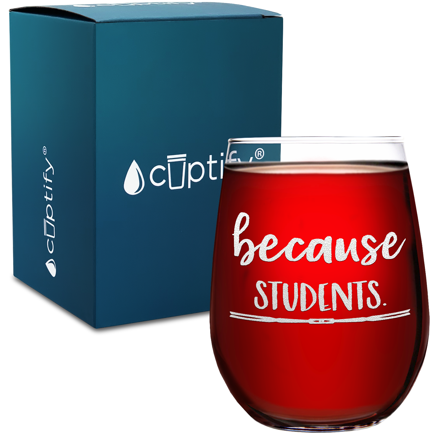 Because Students Laser Engraved on 15 oz Stemless Wine Glass