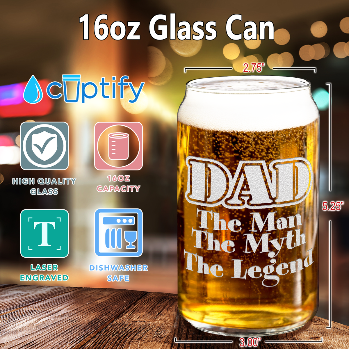  DAD The Man The Myth The Legend Etched on 16 oz Beer Glass Can