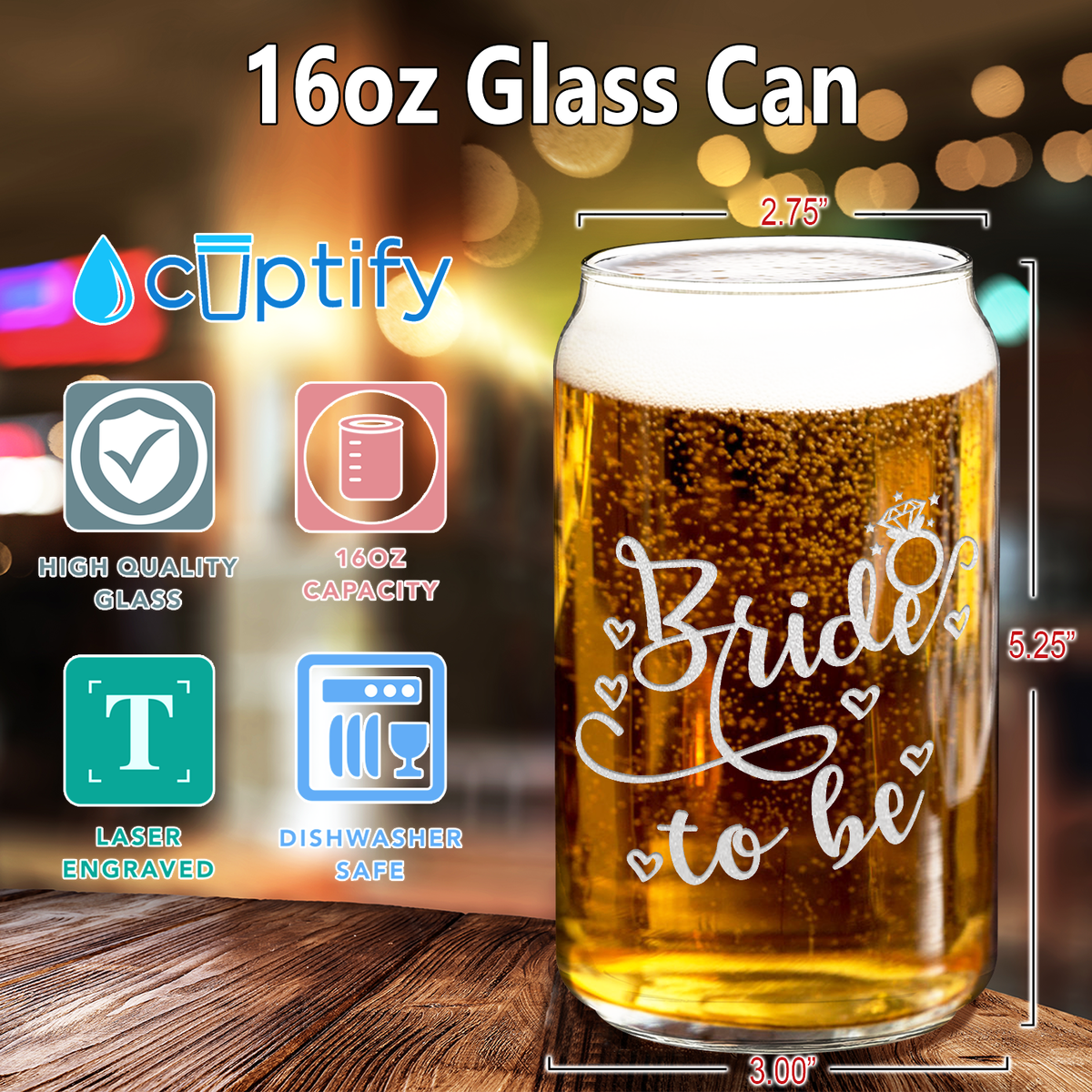  Bride To Be Etched on 16 oz Beer Glass Can